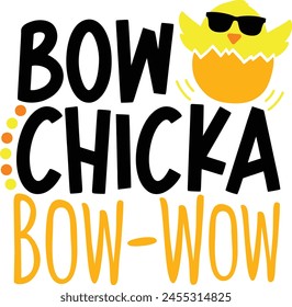 Bow Chicka Bow Wow Pascua Baby Chick Tipografía Diseño