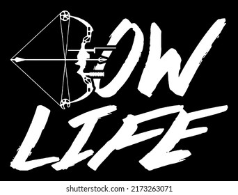 Bow Life lettering with A bow and arrow.