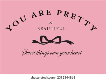 bow and pretty slogan design vector art