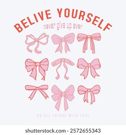 Bow ribbon pattern is perfect. love graphic print design. Bow tie t shirt design for girl, ladies and women, Love you more artwork. Pretty vibes, illustration design for fashion, tee, t shirt, print