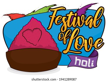 Bowl in clay with colorful powder -gulal or abir- with heart shaped and greeting sign, promoting the Holi, the Festival of Love.