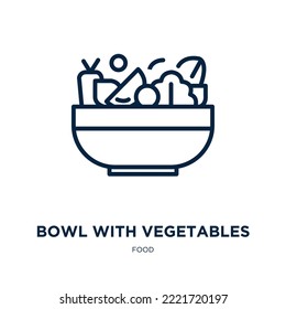 bowl with vegetables icon from food collection. Thin linear bowl with vegetables, salad, bowl outline icon isolated on white background. Line vector bowl with vegetables sign, symbol for web and 