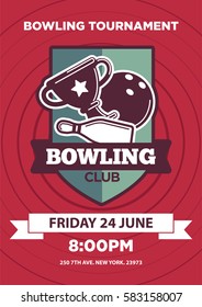 Bowling club logo invitation card isolated with symbolic elements. Vector illustration with bowling club emblem with winning cup, bowling pin and ball, line with address and information below