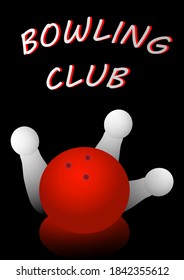 Bowling club poster with ball and pins. Bowling ball and pins. Sport Club. Carrying out drugs. Sports tournament poster. Strike. Place for your text. Billboard. Background image.