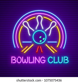 Bowling club sign for entertaining. Club for plaing the game. Skittles and bowling ball on track. Neon sign with nighttime illumination. EPS10 vector illustration.