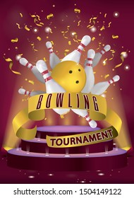 Bowling club tournament poster with golden ball and bowling skittles pins on podium platfrom with the red background, yellow shiny lights sparkles and confetti.  Vector clip art illustration