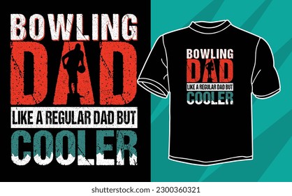 Bowling dad, like a regular dad but cooler