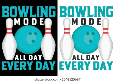 Bowling Mode All Day Every Day, Bowling Typography Design, Bowl Typography Design, Sports Typography