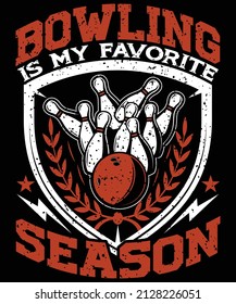 Bowling is my favorite Season T-shirt design for Bowling lovers.