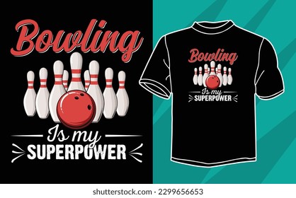 Bowling Is My Superpower t shirt design