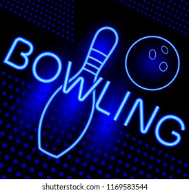 Bowling. Neon glow. Skittles and a ball on a black night background. Sports poster. Vector image.