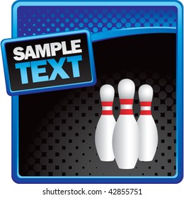 bowling pins blue and black halftone advertisement