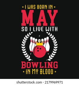 Bowling playing born in may graphic t-shirt design vector illustration