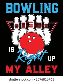 Bowling is right up my alley graphic design