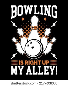 Bowling ist gleich in meiner Gasse! Bowling-T-Shirt-Design