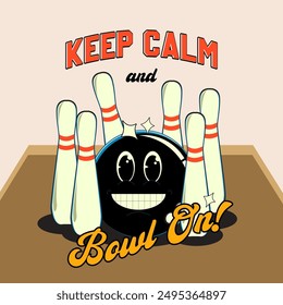 Bowling with says Keep Calm and Bowl On