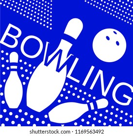 Bowling. Skittles and a ball on a blue background. Sports poster. Vector image.