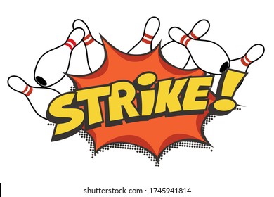 Bowling strike. Pop art crashed pins with lettering strike exclamation mark in speech bubble. Championship, tournament, recreational club game. Vector winner design isolated on white background