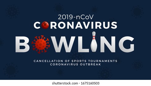 Bowling vector banner caution coronavirus. Stop 2019-nCoV outbreak. Coronavirus danger and public health risk disease and flu outbreak. Cancellation of sporting events and matches concept