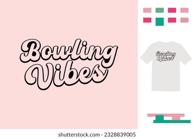 Bowling vibes t shirt design