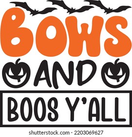 Bows And Boos Y'all  Halloween svg design  svg