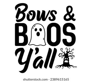 Bows And Boos Y'all Svg,Dad, boss,Mom Quote,boss,big boss,Baby Boss svg