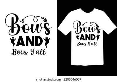 Bows and Boos Y'all t shirt design