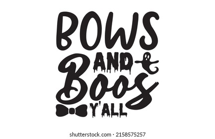  bows and boos y'all  - Vector illustration of a witch on white background. eps 10