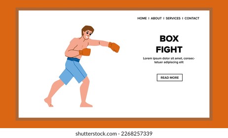 box fight vector. boxer sport, boxing fighter, exercise training, athlete adult, activity box fight web flat cartoon illustration