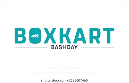 Box Kart Bash Day on white background, Typographic Design of Box Kart Bash Day, Vector Design of Box Kart Bash Day, Box Kart Bash Day Design