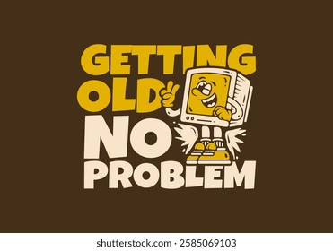 Box monitor character illustration with peace hand in yellow brown colors. Getting old no problem. Good for t-shirt print