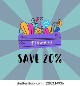 Box with plants. Discount coupon. Written by Save 20% Concept - flower, plant delivery. Cartoon vector.