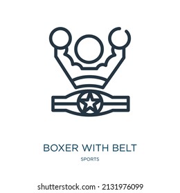 boxer with belt thin line icon. boxer, competition linear icons from sports concept isolated outline sign. Vector illustration symbol element for web design and apps.