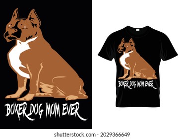 Boxer Dog Mom Ever T-shirt