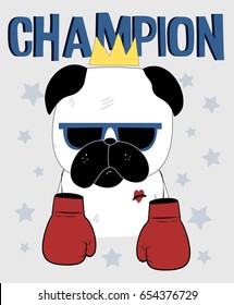 Boxer pug dog  t-shirt design with slogan. Vector illustration design for fashion fabrics, textile graphics, prints.