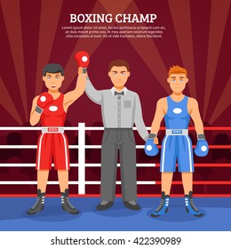 Boxing Champ Flat Design Composition With Two Boxers On Ringside And Referee Lifting Winner Hand Vector Illustration