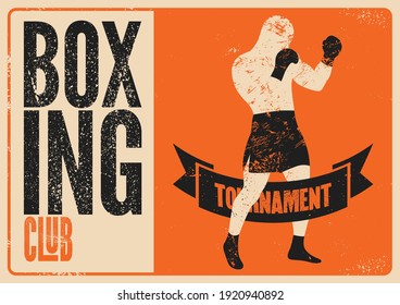 Boxing Club Tournament typographical vintage grunge style poster design with boxer silhouette. Retro vector illustration.