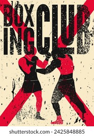 Boxing Club tipográfico vintage grunge estilo diseño de póster con siluetas de boxeador. Dos boxeadores están peleando. Ilustración vectorial retro.