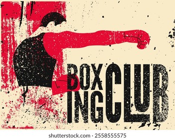 Boxing Club typographical vintage grunge style poster design with boxer silhouette. Retro vector illustration.