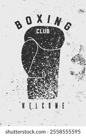 Boxing Club typographical vintage grunge style poster design with boxing glove. Retro vector illustration.