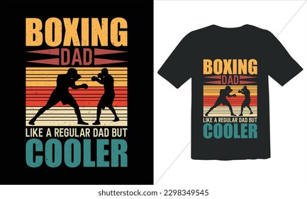 Boxing Dad Like A Regular Dad But Cooler Funny Dad Lover t Shirt Design,happy father's day t shirt,Father's Day Boxing Vintage t Shirt Design,Retro Vintage t shirt design, Vintage Father's Day  Design