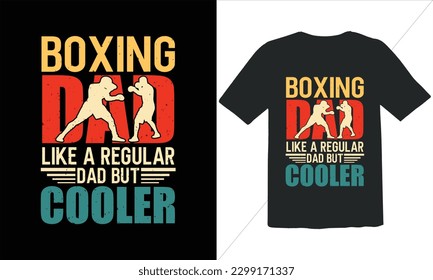 Boxing Dad Like A Regular Dad But Cooler Funny Dad Lover t Shirt Design,happy father's day t shirt,Father's Day Boxing  Vintage t Shirt Design,Retro Vintage t shirt design
