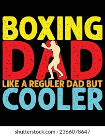 Boxing dad like a reguler dad but cooler t shirt design