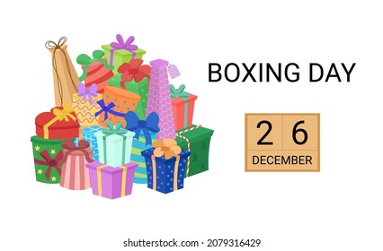 Boxing day 26 december. Pile of gift boxes and text with calendar. Heap of colorful gifbox presents on white background. Vector illustration.