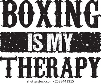 Boxing is my therapy t-shirt design.
