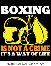 boxing is not crime it's way of life t shirt design