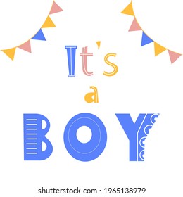 It's a boy. Baby shower gift card template. Isolated on white. Colorful lettering.