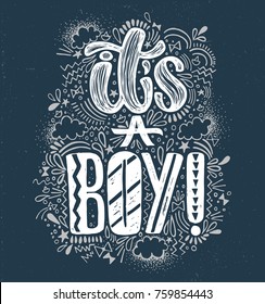 It's a boy Baby shower boy poster hand written lettering. Blue background and white lettering. Cute colored vector invitation for a wonderful event.