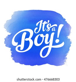 its boy background vector girl phrases vector calligraphy lettering it's a boy on watercolor blue splash its boy background vector girl phrases happy cute vacation kid female mother child party woman