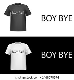 Boy bye, illustration of text boy bye, sticker, boy, bye, tshirt print, vector illustration